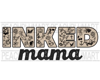 Inked Mama PNG t-shirt sublimation design download, tattooed mama png design, png shirt designs for moms, mama shirt designs, tattoo png