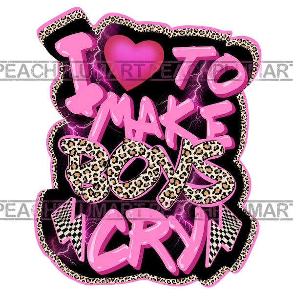 I love to make boys cry Png, I love to make boys cry Svg, Baby Girl Png, Hot Babe Png, y2k fashion png, y2k png, y2k fashion svg