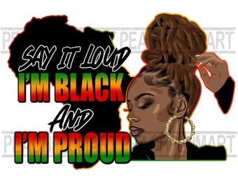 Puede incluir: Una ilustración digital de una mujer negra con rastas en un moño, usando aretes de aro dorados y una chaqueta negra. El fondo presenta una silueta negra del continente africano con el texto "Say it loud I'm Black and I'm Proud" en rojo, verde y amarillo.