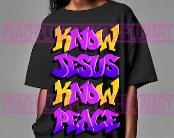 Know Jesus Know Peace PNG, No Jesus No Peace PNG, religious png, Christian png, urban designs png, trust god png, religious png sublimations