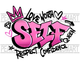 Self love png, self worth png, self confidence png, self respect png, black woman png, dope melanin png, healing era png, graffiti png