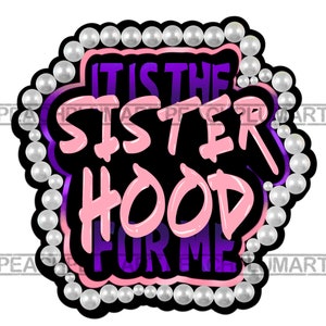 it&#39;s the sisterhood for me png, sorority png, sisterhood png, intant download, fraternity png, pink and purple sisterhood png, sisters Png