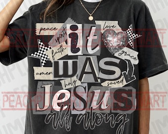 Es war Jesus die ganze Zeit PNG, Y2K Jesus Collage PNG, Bibel Vers PNG, Christliche Sublimation, Gott Png, Christliche Hemd Sublimation, Glaube Png