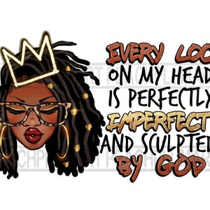 Black woman loc quotes png, locs png sublimation design download, locs quotes png, locs designs, loc’d up png, loc’d woman png, afro woman