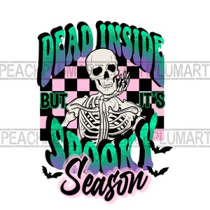 Dead inside but it’s spooky season png, Halloween skeleton png, Retro Halloween png, Dead inside skeleton png, Y2K Halloween png