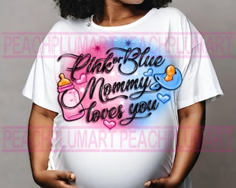 Mommy loves you png sublimation design, Airbrush gender reveal png sublimation, pink or blue png, feeding bottle png, team boy png
