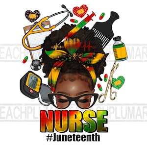 May include: A digital illustration of a Black woman with a red, yellow, and green head wrap. She is wearing glasses and has a stethoscope, a syringe, a blood pressure cuff, and other medical tools around her head. The text "NURSE #Juneteenth" is below her.