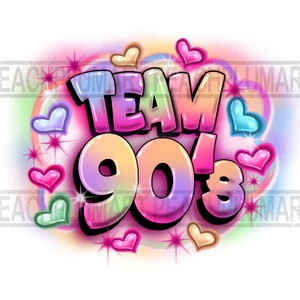 Team 90’s png, Airbrush 90’s png, I love 90’s png, 90’s airbrush png, Airbrush 90’s png, retro airbrush designs, 90’s baby png sublimation