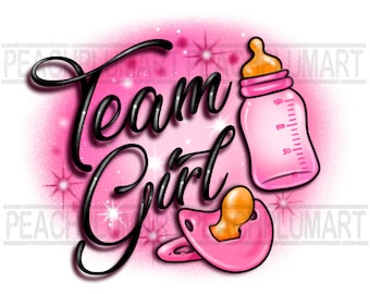 Team girl png sublimation design, Airbrush team girl png sublimation, Gender reveal png, pacifier png, feeding bottle png, newborn png