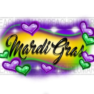 May include: Purple and green hearts surround the words "Mardi Gras" in a yellow and green spray paint design.