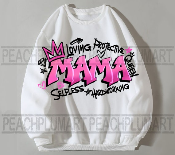Mama Graffiti Png, Selfless Png, Loving Mama Png, Protective Mama