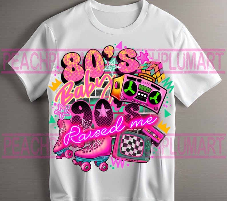 May include: White t-shirt with a pink and blue graphic design featuring the text "80's Baby 90's Raised Me". The graphic includes a boombox, roller skates, a television, and a cassette tape.