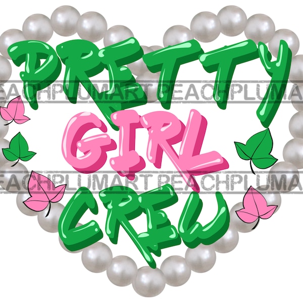 Pretty Girl Crew Png, Prett Girl Crew Svg, Soror Png, Sorority Png, Sorority Svg, Sisterhood Png, Sisterhood Svg