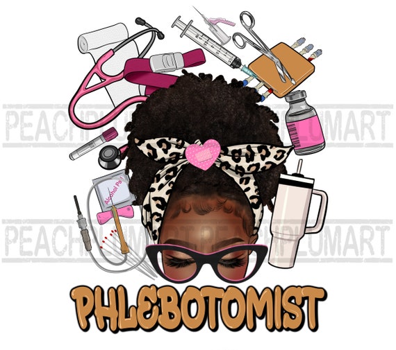 Phlebotomist afro messy bun png, phlebotomist png, sublimation design, phlebotomy nurse png, phlebotomist digital file, nurse sublimation