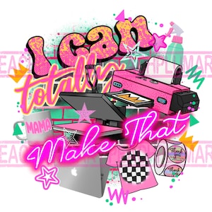I can totally make that png, Small business png sublimation design, entrepreneur png, Small business owner png, small business designs