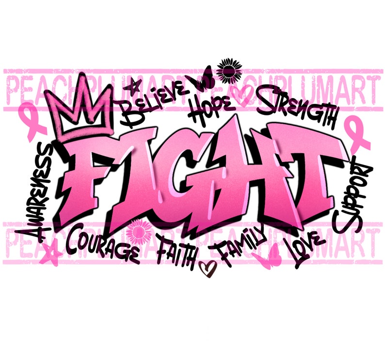 Op de afbeelding: Roze en zwart grafisch ontwerp met het woord "FIGHT" in grote, vetgedrukte letters. Het ontwerp bevat de woorden "awareness", "believe", "hope", "strength", "courage", "faith", "family", "love" en "support".