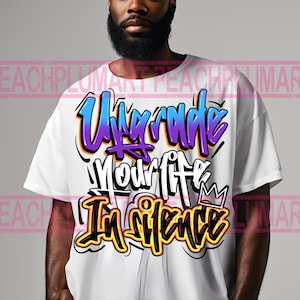 Verbessere dein Leben in Stille png, Motivation png, Graffiti Designs, Urban Designs, Unternehmer png, Hustle png, bescheiden png, Lifestyle png