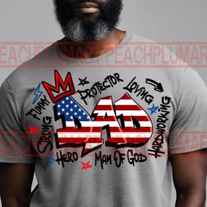 Dad png, dad graffiti png, 4th of July Dad png, American Dad Png, American flag dad png, strong man png, father png, 4th of July png