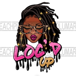 Loc’d up Black Woman Png Sublimate Design Download, Dreadlock Afro Woman Png Sublimation, Locs hairstyle black woman png, Afro sublimation