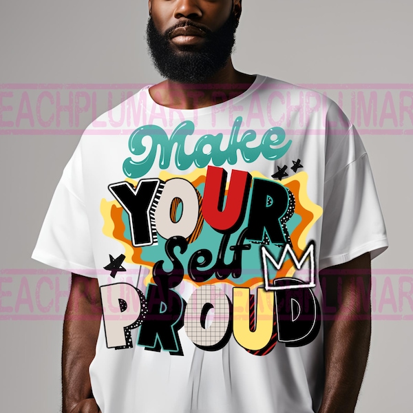 Siéntete orgulloso png, diseños de amor propio, png motivacional, diseños urbanos png descarga de diseño de sublimación, respeto propio png