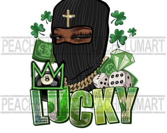 St Patrick’s Day Sublimations, lucky png, lucky gangster png, Ski mask girl lucky png, St patrick day black woman png, Gangster lucky png