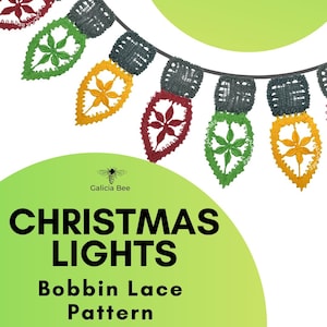 May include: A string of colorful bobbin lace Christmas lights. The lights are in shades of red, green, and yellow, with a star design in the center of each light. The text "CHRISTMAS LIGHTS Bobbin Lace Pattern" is displayed.