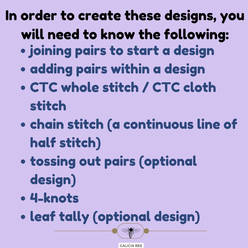 May include: A purple background with a list of instructions for creating designs. The text reads: "In order to create these designs, you will need to know the following: joining pairs to start a design, adding pairs within a design, CTC whole stitch / CTC cloth stitch, chain stitch (a continuous line of half stitch), tossing out pairs (optional design), 4-knots, leaf tally (optional design)"