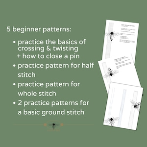May include: Five beginner embroidery patterns featuring a bee motif. The patterns include instructions for practicing the basics of crossing and twisting threads, closing a pin, half stitch, whole stitch, and a basic ground stitch.