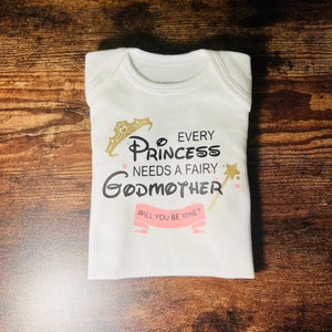Every princess needs a fairy godmother Bodysuit, Godmother proposal, Godmother, fairy godmother, gift for godmother, godmother to be