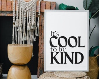 It's Cool to be Kind Digital Download - Spread Kindness Digital Art: Multiple Sizes