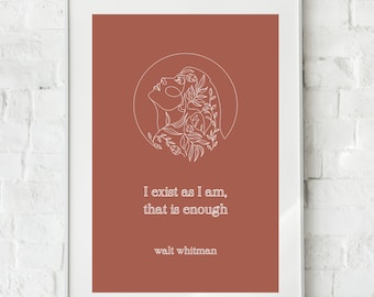 Walt Whitman Inspirational Quote I Exist As I Am | Digital Wall Art Print | Modern Neutral Minimalist Apartment Home Office Dorm Decor