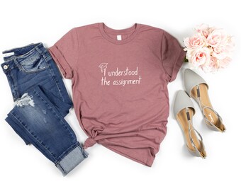 I Understood The Assignment Graduation Tee, Class of 2024-shirt