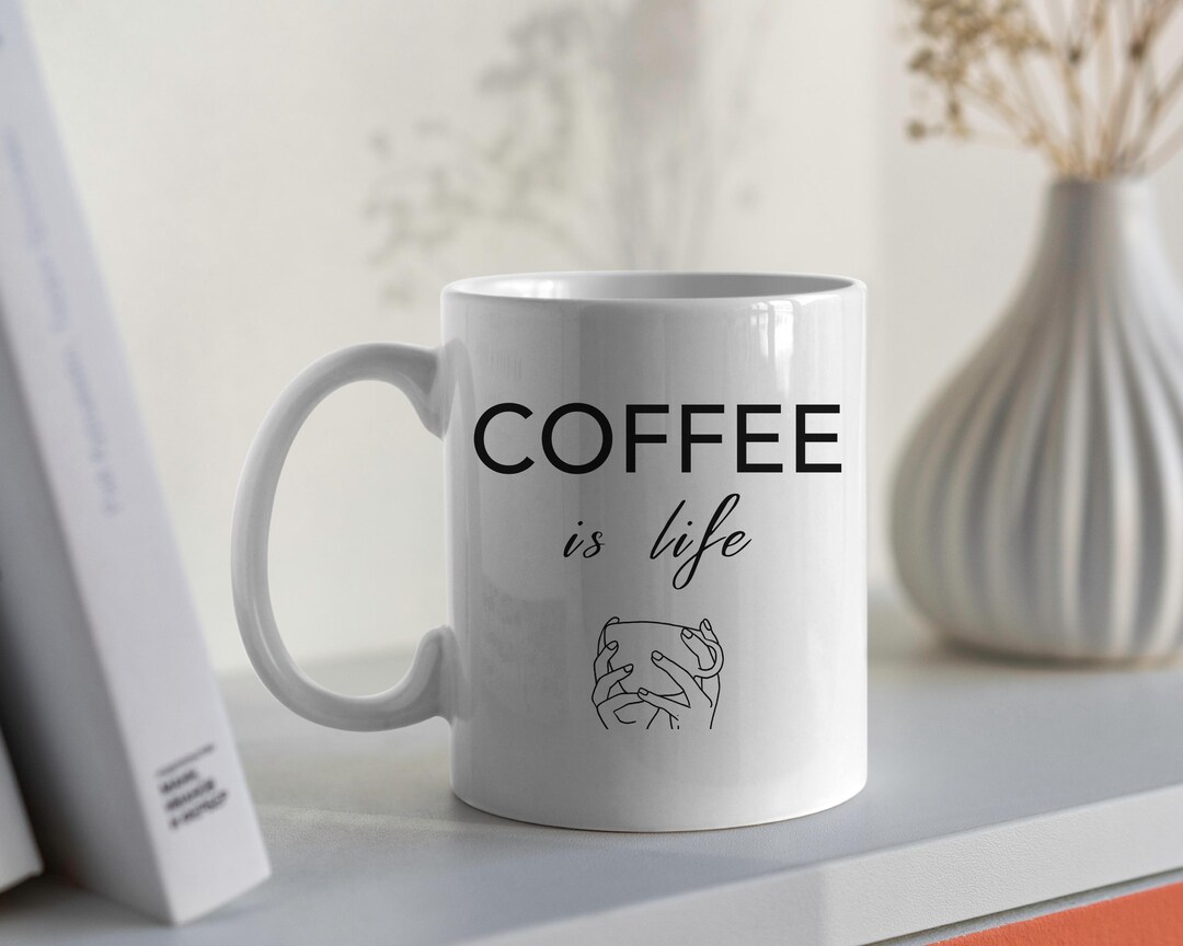 Coffee is Life Mug: Caffeinated Java Lover Gift - Etsy