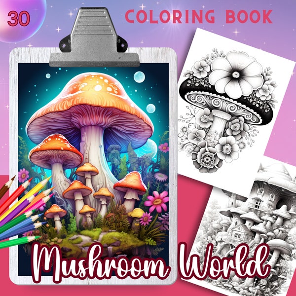 Mushroom World, 30 Coloring Pages, Coloring book for adults and kids, grayscale coloring sheets, 8.5x11 and A4 Size, PDF, Instant Download