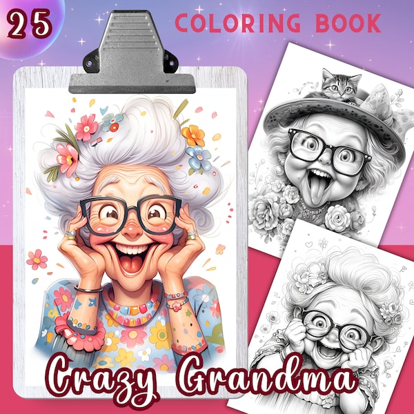 CRAZY GRANDMA, 25 Coloring Pages, Coloring book for adults and kids, grayscale coloring sheets, 8.5x11 and A4 Size, PDF