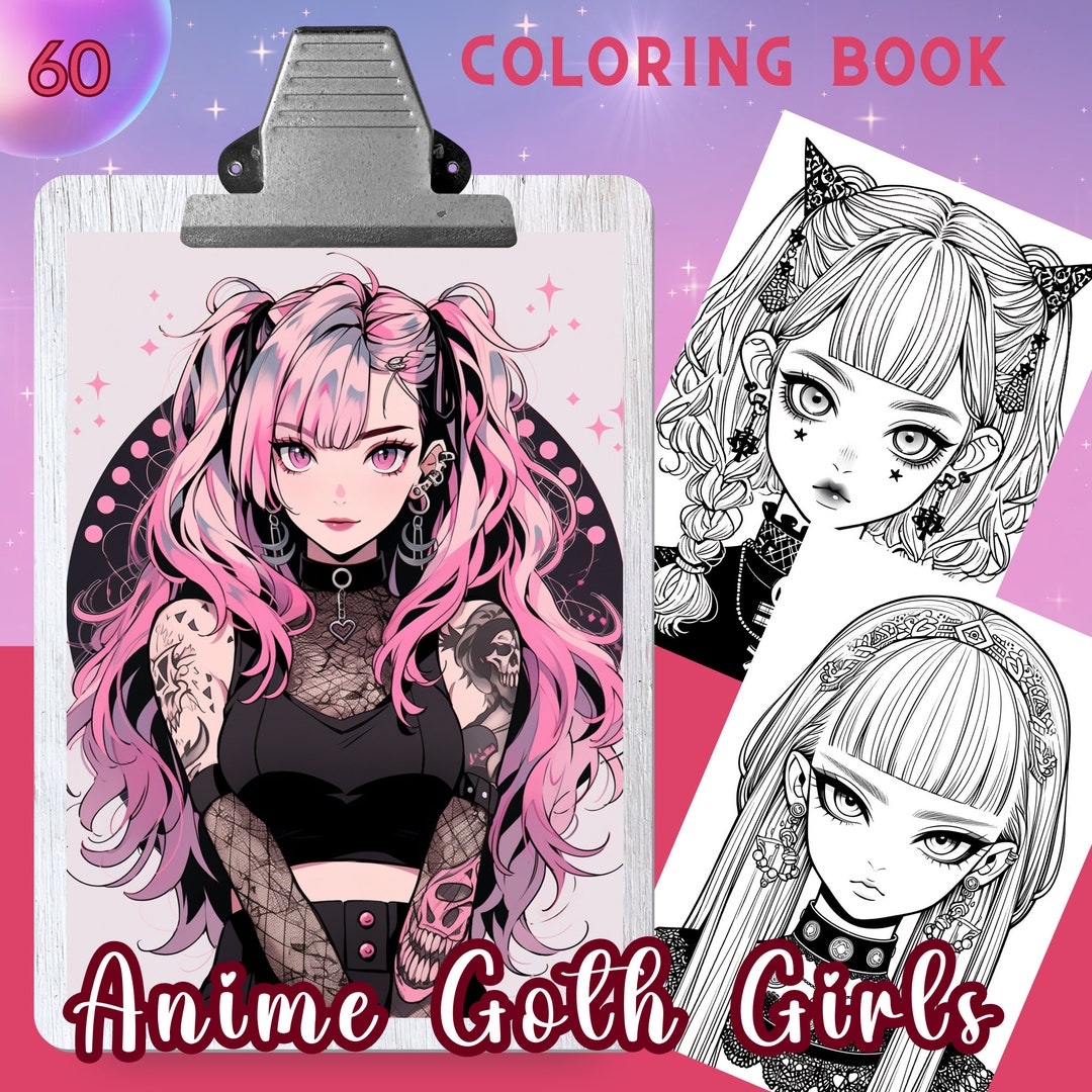 Anime Goth Girls Coloring Book, 60 Coloring Pages for Adults and Kids ...