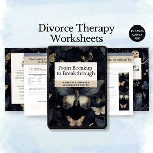 May include: Digital "Divorce Therapy Worksheets" with the text "From Breakup to Breakthrough." The image shows a tablet with worksheets and a black background with butterflies and owls. The product includes 25 pages in a Canva PDF format.