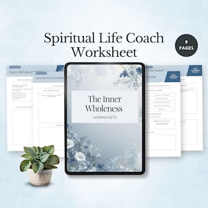 May include: A digital tablet showing a worksheet titled "The Inner Wholeness" with floral designs. The image also includes several worksheet pages and a small potted plant. The text "Spiritual Life Coach Worksheet" is at the top.