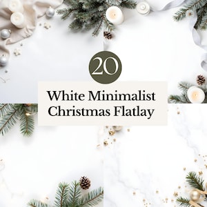 Pode incluir: Uma composição flatlay com decorações de Natal sobre um fundo branco. A cena inclui ramos de pinheiro, velas, ornamentos e o texto "White Minimalist Christmas Flatlay". O número "20" está num círculo verde.