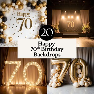 May include: A collage of four images showcasing 70th birthday backdrops. The images feature gold, black, and white balloons, a stage with a "70" balloon, and illuminated "70" signs. Text reads "Happy 70th Birthday Backdrops".