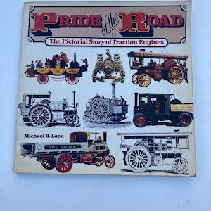 Pride of the Road: The Pictorial Story of Traction Engines - Michael R Lane book