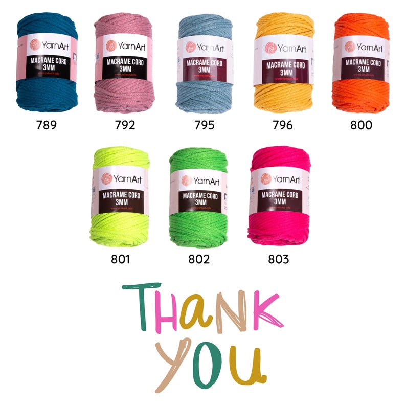 May include: A collection of eight spools of macrame cord in various colors. The spools are labeled with the brand name 'YarnArt' and the text 'MACRAME CORD 3MM'. The colors of the spools are teal, pink, light blue, yellow, orange, neon green, lime green, and hot pink. The spools are arranged in two rows of four. The text 'THANK YOU' is written in a colorful font below the spools.
