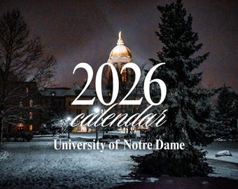 LIMITED EDITION: 2026 University of Notre Dame Wall Calendar · Original Photography