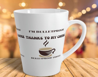 Coffee Mug I'm bulletproof thanks to my coffee - Latte Mug, Bulletproof coffee, Keto gift, Keto Diet, Keto Coffee, Keto Mum Mug