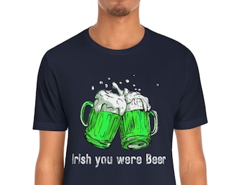アイリッシュ ユー ワー ビール、セント パトリックス デー シャツ、セント パトリックス デー T シャツ、飲酒 T シャツ、シャムロック シャツ、ビール シャツ、パブ クロール、グリーン ビール T シャツ