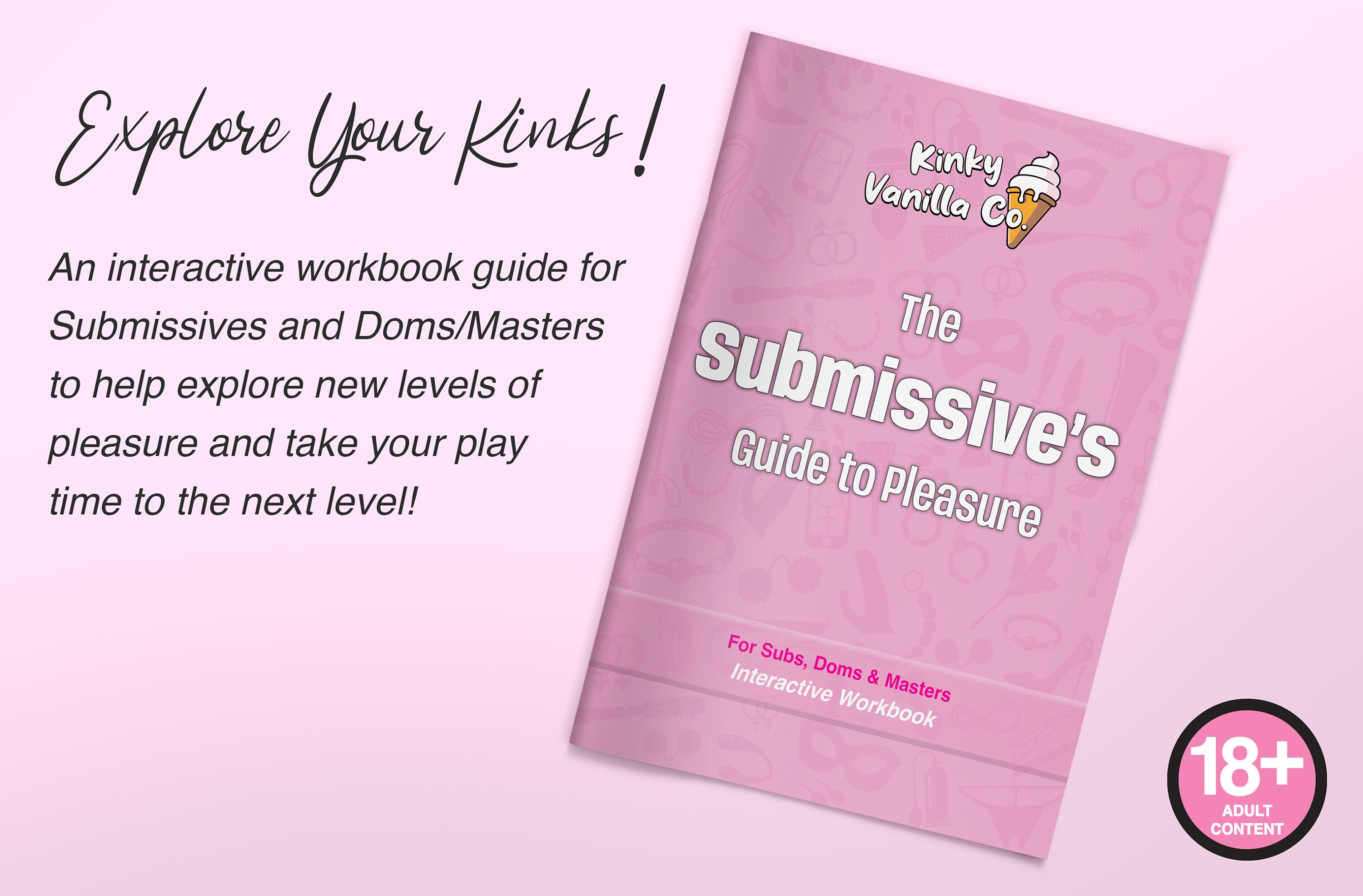 The Submissive's Guide to Pleasure-explore Your Kinks & What You Love