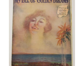 My Isle of Golden Dreams Antique Sheet Music 1919, Gus Kahn, Hawaii
