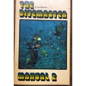 O Manual do Divemaster " por Ted Boehler Livro ©1981 Deep Star Publishing