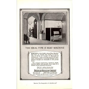 Può includere: Annuncio pubblicitario vintage per una macchina termica American Radiator Company. L'immagine mostra un'unità di riscaldamento nera e argento in una stanza con porte ad arco. Il testo include "The Ideal Type 'A' Heat Machine" e i dettagli dell'azienda.