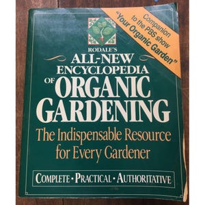 Rodale&#39;s All-New Encyclopedia Of Organic Gardening Hardcover©1992
